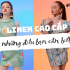 Những điều bạn cần biết về dòng vải Linen Premium